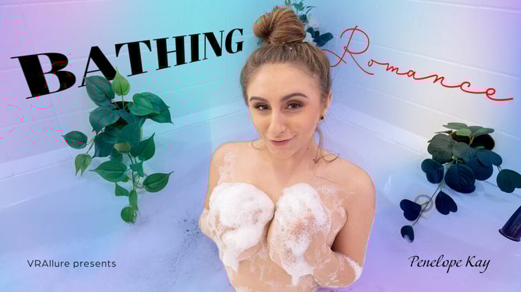 Bathing Romance Penelope Kay VRAllure vr porn video