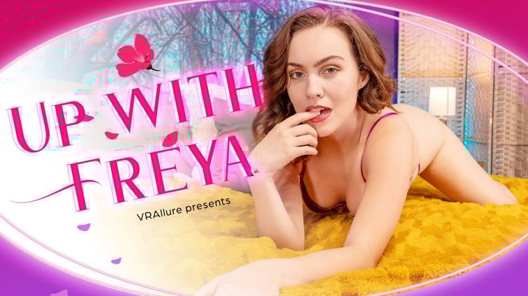 Freya Parker : Up With Freya Freya Parker VRAllure vr porn video
