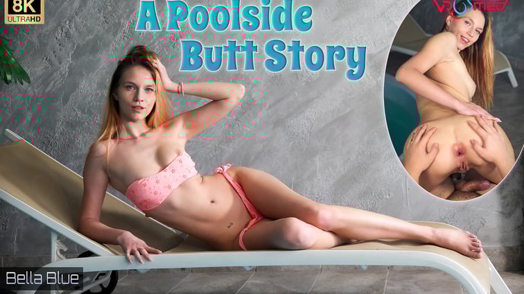 A Poolside Butt Story - Bella Blue Leya Desantis VRoomed vr porn video