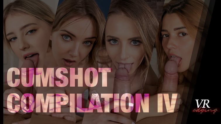 Cumshot Compilation IV  VRedging vr porn video