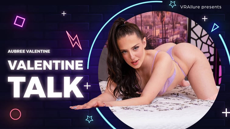 Valentine Talk Aubree Valentine VRAllure vr porn video