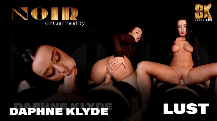 Lust - Daphne Klyde Daphne Klyde Noir vr porn video