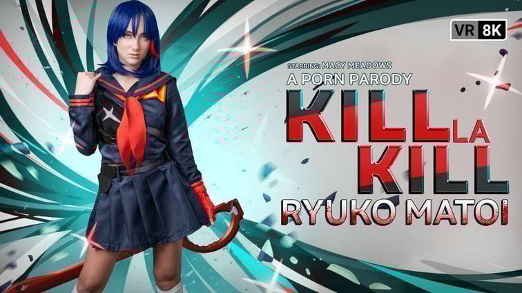 Kill la Kill: Ryuko Matoi (A Porn Parody) Macy Meadows VR Conk vr porn video