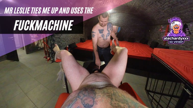 [Gay] Mr Leslie Ties Me Up And Uses The Fuckmachine Leslie Alec Hardy vr porn video