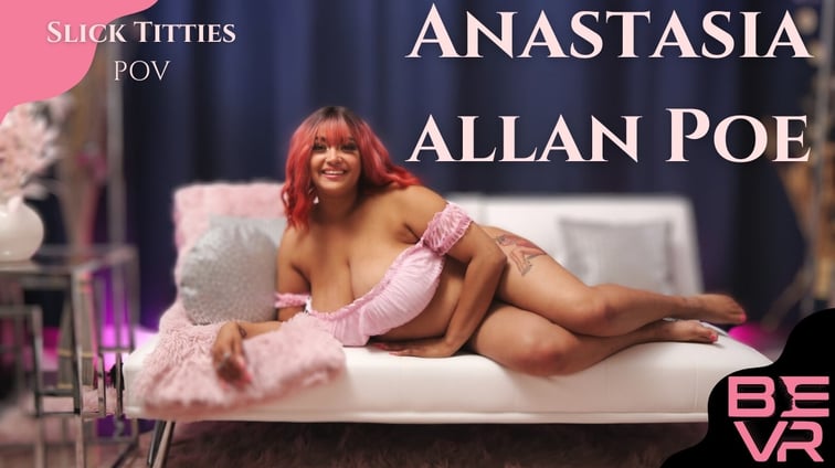 Slick Titties Anastasia Allan Poe BlushErotica vr porn video