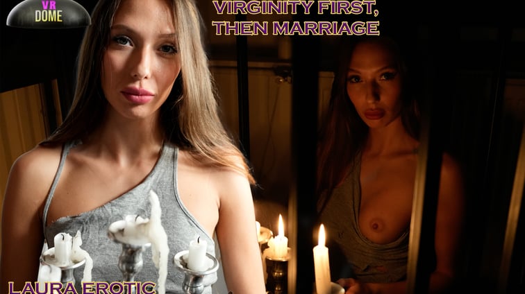 Virginity First, Then Marriage Laura Erotic VRDome vr porn video