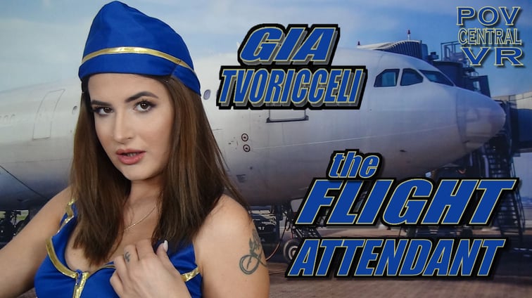 GiaTvoricceli: The Flight Attendant Gia Tvoricceli POV Central vr porn video