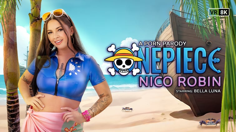 One Piece: Nico Robin (VR Porn Parody) Bella Luna VR Conk vr porn video