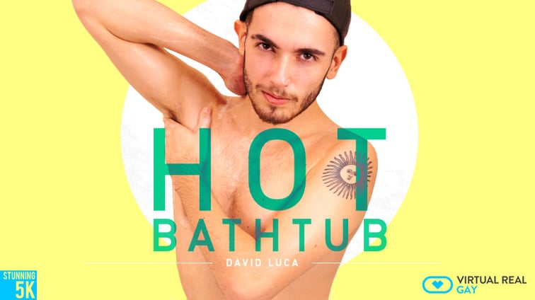 [Gay] Hot Bathtub David Luca VirtualRealGay vr porn video