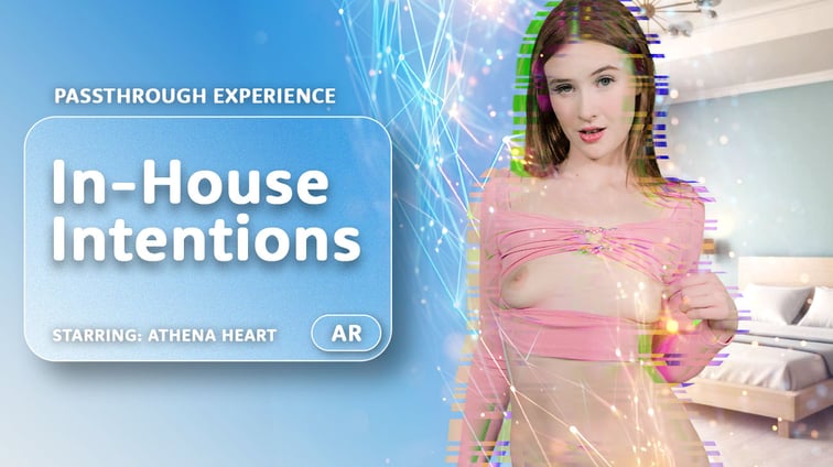 In-House Intentions [Passthrough] Athena Heart AR Porn vr porn video