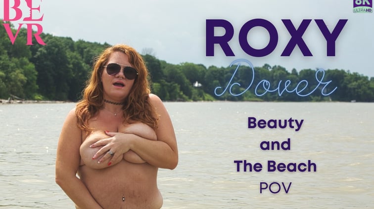 Roxy Dover Beauty And The Beach POV Roxy Dover BlushErotica vr porn video