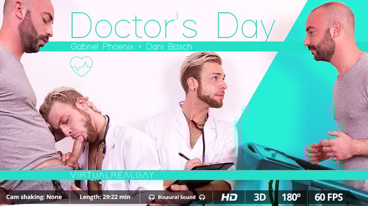 [Gay] Doctor’s day Dani Basch Dani Basch, Gabriel Phoenix VirtualRealGay vr porn video