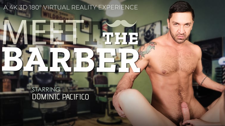 [Gay] Meet The Barber Dominic Pacifico VRB Gay vr porn video