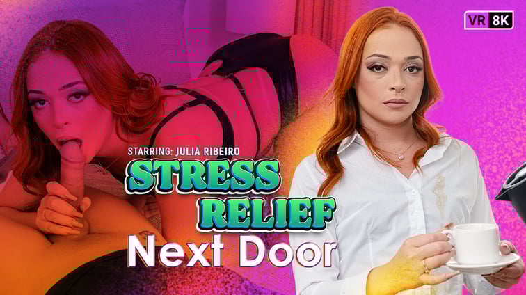 [Trans] Stress Relief Next Door Julia Ribeiro VRB Trans vr porn video