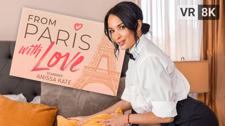 From Paris with Love Anissa Kate VR Bangers vr porn video