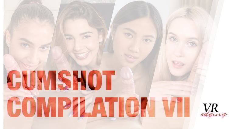 Cumshot Compilation VII  VRedging vr porn video