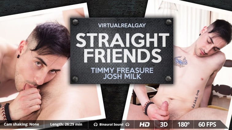 [Gay] Straight Friends Josh Milk, Timmy Treasure VirtualRealGay vr porn video
