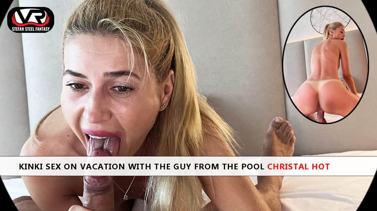 Kinki Sex On Vacation With The Guy From The Pool Christal Hot Christal Hot Stefan Steel Fantasy vr porn video