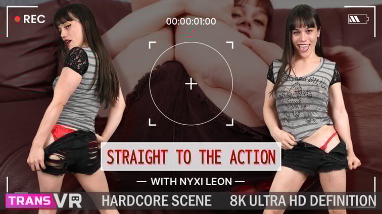[Trans] Straight To The Action! Nyxi Leon TransVR vr porn video
