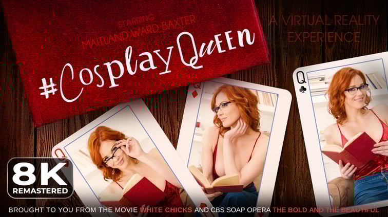 #CosplayQueen (Remastered) Maitland Ward VR Bangers vr porn video