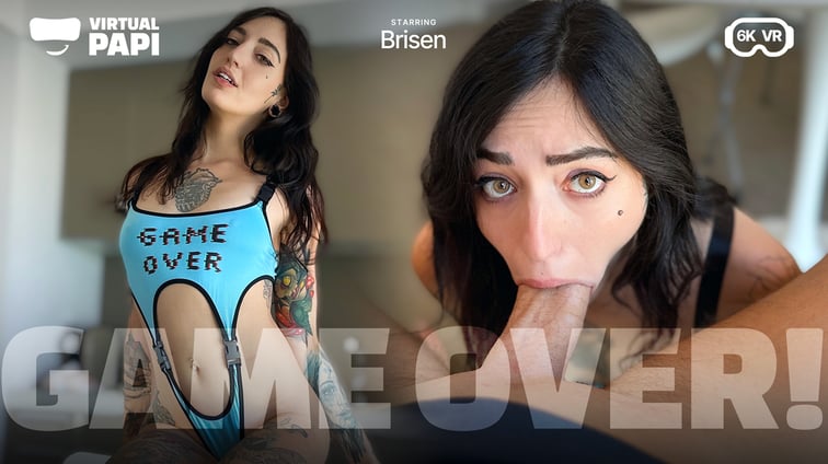 Game Over! with Brisen Brisen LeStrange Virtual Papi vr porn video