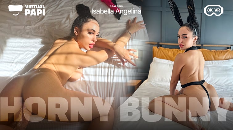 Horny Bunny - Isabella Angelina Isabella Angelina Virtual Papi vr porn video