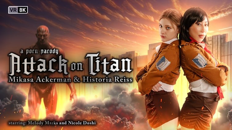 Attack on Titan: Mikasa Ackerman & Historia Reiss (A Porn Parody) Melody Marks, Nicole Doshi VR Conk vr porn video