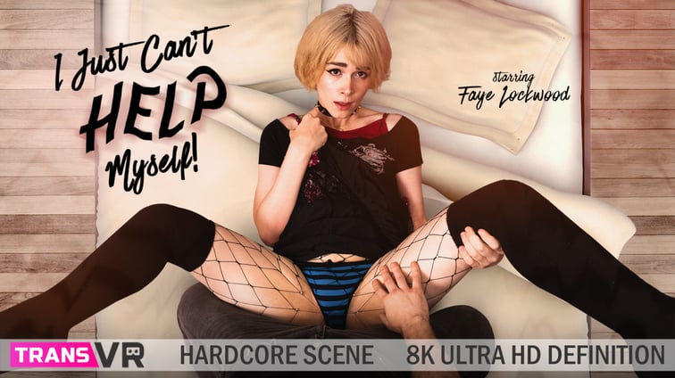 [Trans] I Just Can't Help Myself! Faye Lockwood TransVR vr porn video