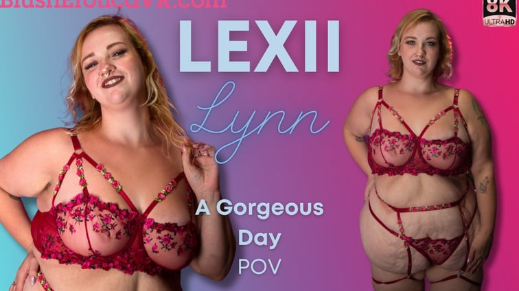 A Gorgeous Day Lexii Lynn BlushErotica vr porn video