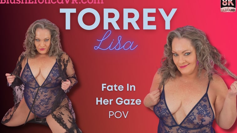 Fate In Her Gaze Torrey Lisa BlushErotica vr porn video