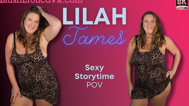 Sexy Storytime Lilah James BlushErotica vr porn video