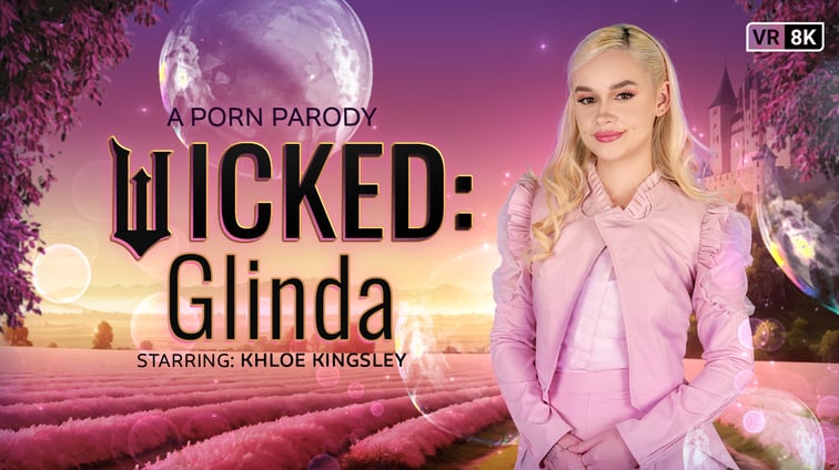 Wicked: Glinda (A Porn Parody) Khloe Kingsley VR Conk vr porn video