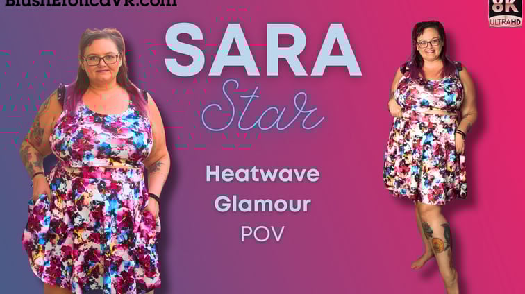 Heatwave Glamour Sara Star BlushErotica vr porn video
