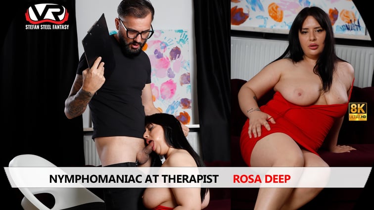 Nymphomaniac At Therapist Rosa Deep Rosa Deep Stefan Steel Fantasy vr porn video