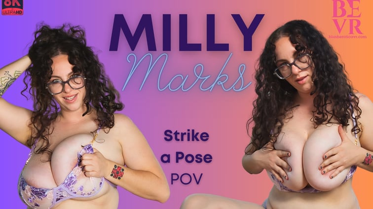 Strike A Pose - Milly Marks Milly Marks BlushErotica vr porn video