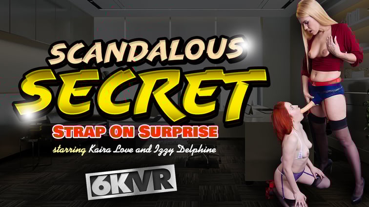 Scandalous Secret. Strap On Surprise Izzy Delphine StockingsVR vr porn video